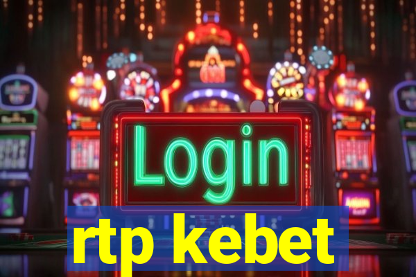 rtp kebet